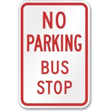 No Parking Bus Stop Aluminum