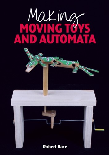 Making moving toys and - moving,