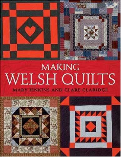 Making welsh quilts the - making,
