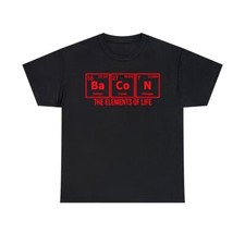 Bacon The Elements Of Life T-Shirt