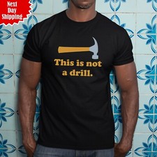 This Is Not A Drill T Shirt