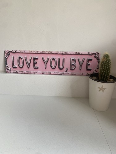 Pink love you bye metal - bye,