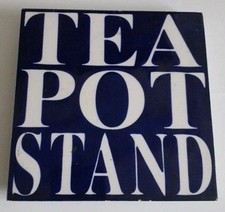 "TEA POT STAND" Tile
