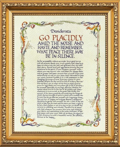 Desiderata placidly amid - go,