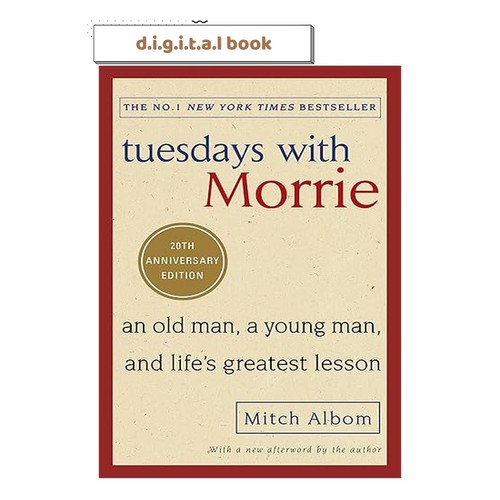 Tuesdays with morrie - tuesdays, morrie: