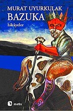 BAZUKA, Murat Uyurkulak