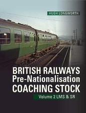 British Railways Pre-Nationalisation Coaching Stock Volume 2 LMS & SR: 2 by...