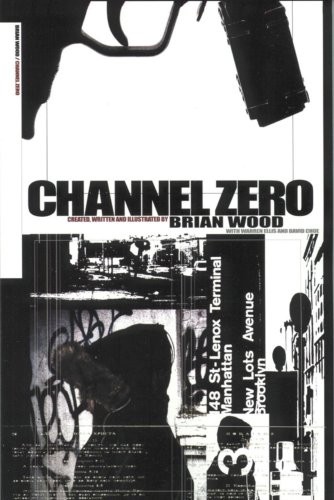 Channel zero brian wood - channel, zero,brian