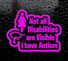 NOT ALL DISABILITIES  ARE