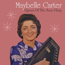 Maybelle Carter - Queen Of The