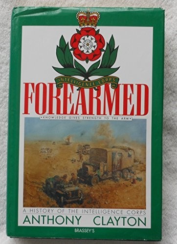 Forearmed history the - forearmed:, of