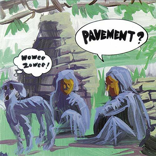 Pavement wowee zowee - -,