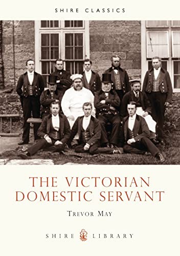 The victorian domestic - the, servant