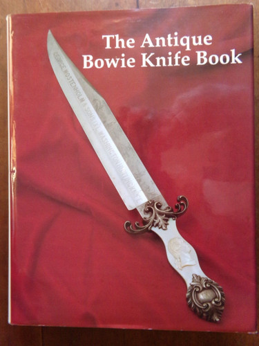 The antique bowie knife book - the,