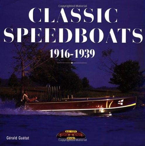 Classic speedboats 1916 1939 - speedboats:, 1916-1939