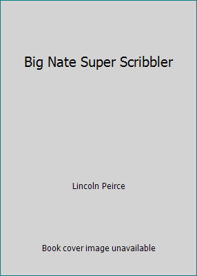Big nate super - big, scribbler