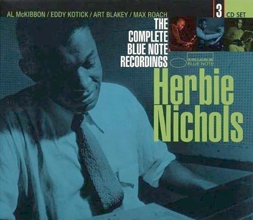 Herbie nichols the - -,