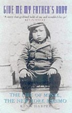 Give Me My Father's Body : The