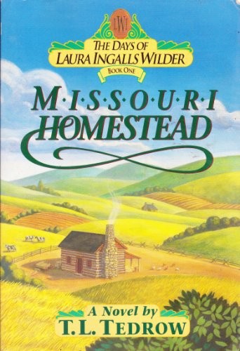 Missouri homestead the days - homestead, (the