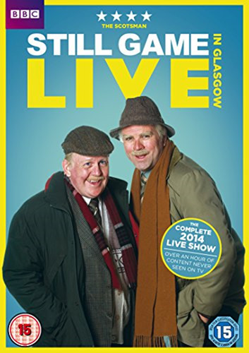 Still game live in glasgow - -,