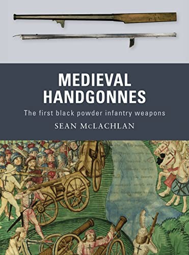 Medieval handgonnes the first - the,