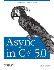 Async in C# 5.0: Unleash the Power of ASYNC by Alex Davies Book The Cheap Fast
