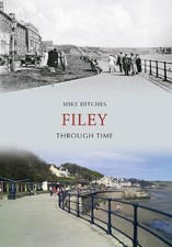 Filey through time mike - filey,