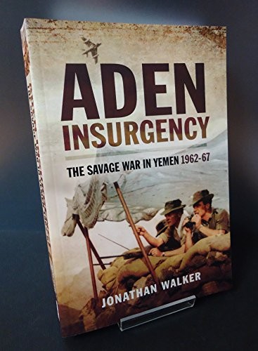 Aden insurgency the savage - the,