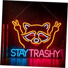 Stay Trashy Racoon Neon Sign
