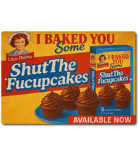 Funny Shut The Fucupcakes Sign