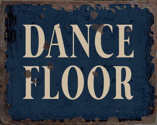Dance floor metal sign - dance,