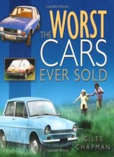 The Worst Cars Ever Sold By Giles Chapman
