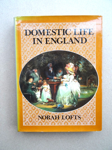 Norah lofts domestic life in - -,