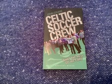 Celtic FC Book - Celtic Soccer Crew. John O’Kane