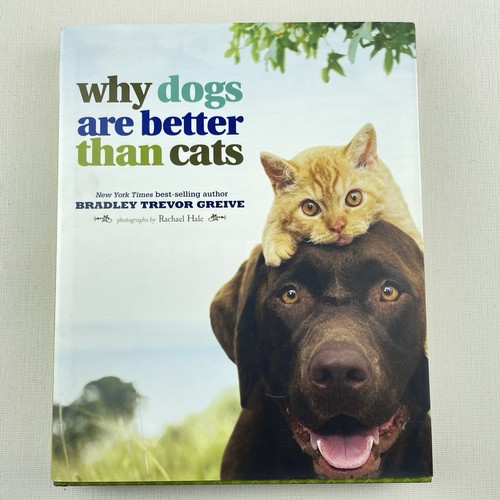 Why dogs are better than - are,