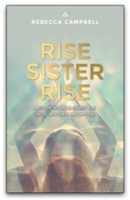 Rise Sister Rise A Guide to Unleashing the Wise, Wild Woman Within 9781781807330