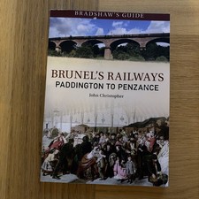 Bradshaws guide - Brunels Railways: Paddington to Penzance (John Christopher)