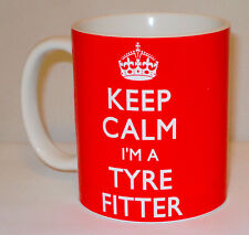 Keep Calm I'm A Tyre Fitter Mug Can Personalise Great Mechanic Garage Work Gift