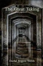 The Great Taking by David Rogers Webb Paperback best quality book