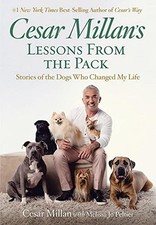 Cesar Millan's Lessons from the Pack: Ten Inspiring Ways Dogs... by Cesar Millan