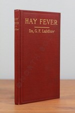 George Frederick Laidlaw / Hay Fever By Rosin-Weed Ichthyol and Faradic 1st 1917
