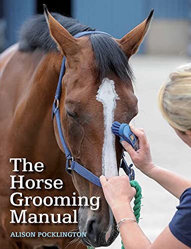 The horse grooming manual - the,