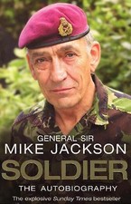 Jackson, Mike : Soldier: The Autobiography Highly Rated eBay Seller Great Prices