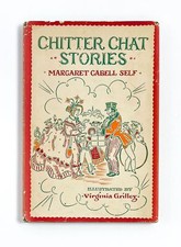Margaret Cabell Self, Virginia Grilley / CHITTER CHAT STORIES Signed 1st ed 1946