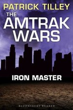 The Amtrak Wars: Iron Master
