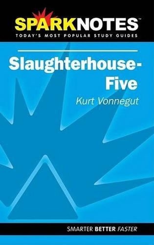 Slaughterhouse sparknotes - slaughterhouse, 5