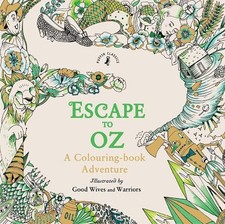 Escape to Oz: A Colouring Book
