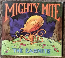Mighty Mite The Earmite Signed