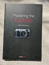 Mastering the fuji x100 - fuji,