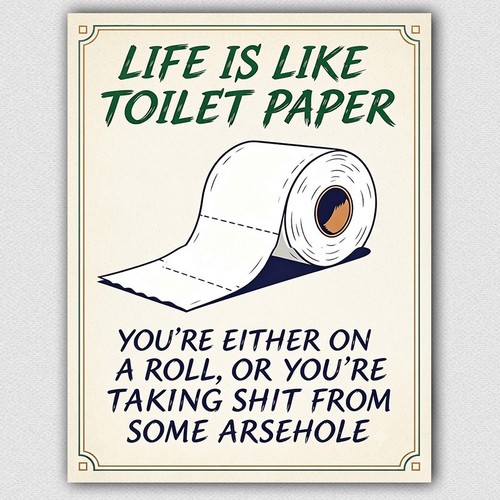 Metal sign life like toilet - metal,